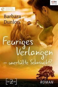 Produktbild: Feuriges Verlangen - unerf&uuml;llte Sehnsucht?