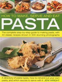 Produktbild: How to Make, Serve and Eat Pasta
