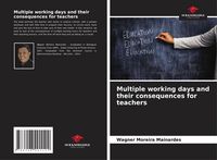 Produktbild: Multiple working days and their consequences for teachers