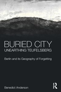 Produktbild: Buried City, Unearthing Teufelsberg