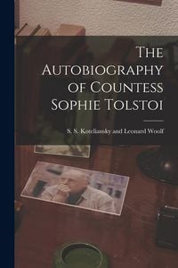 Produktbild: The Autobiography of Countess Sophie Tolstoi