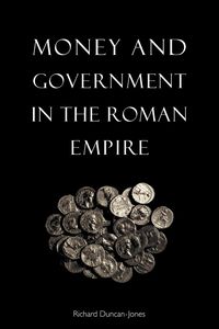 Bild vom Artikel Money and Government in the Roman Empire vom Autor Richard Duncan-Jones