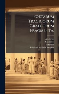 Produktbild: Poetarum Tragicorum Graecorum Fragmenta,
