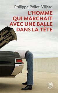 Produktbild: L'homme qui marchait avec une balle dans la t&ecirc;te