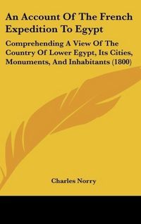 Produktbild: Norry, C: Account Of The French Expedition To Egypt