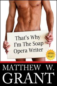Produktbild: That's Why I'm The Soap Opera Writer