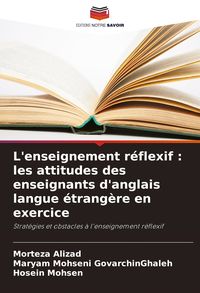 Produktbild: L'enseignement r&eacute;flexif : les attitudes des enseignants d'anglais langue &eacute;trang&egrave;re en exercice
