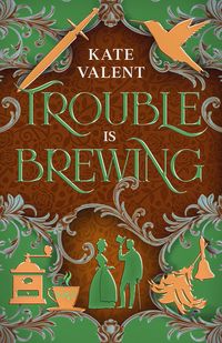 Produktbild: Trouble is Brewing (SerendipiTea, #3)