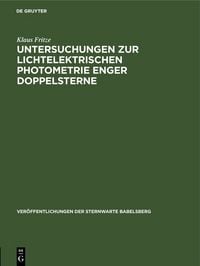 Produktbild: Untersuchungen zur lichtelektrischen Photometrie enger Doppelsterne
