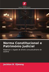 Produktbild: Norma Constitucional e Patrim&oacute;nio Judicial