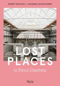 Produktbild: Lost Places in Wien & Umgebung