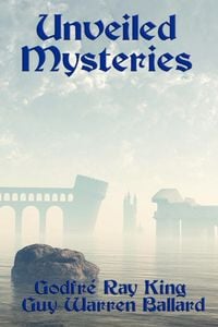 Bild vom Artikel Unveiled Mysteries vom Autor Godfré Ray King