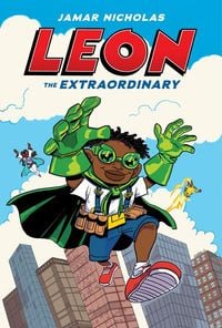 Produktbild: Leon the Extraordinary: A Graphic Novel (Leon #1)