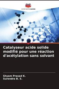 Produktbild: Catalyseur acide solide modifi&eacute; pour une r&eacute;action d'ac&eacute;tylation sans solvant