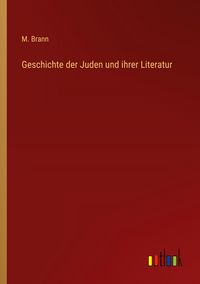 Produktbild: Geschichte der Juden und ihrer Literatur