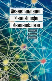 Bild vom Artikel Wissensmanagement, Wissenstransfer, Wissensnetzwerke vom Autor 