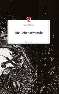 Produktbild: Die Lebensfreunde. Life is a Story - story.one