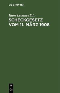 Produktbild: Scheckgesetz vom 11. M&auml;rz 1908
