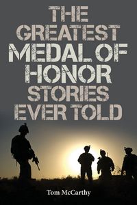 Produktbild: The Greatest Medal of Honor Stories Ever Told