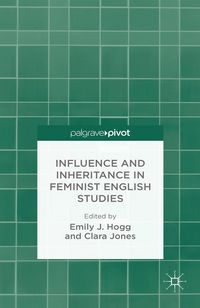 Produktbild: Influence and Inheritance in Feminist English Studies