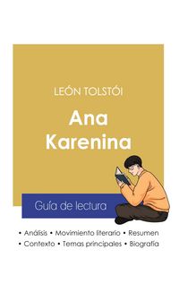 Produktbild: Gu&iacute;a de lectura Ana Karenina de Le&oacute;n Tolst&oacute;i (an&aacute;lisis literario de referencia y resumen completo)