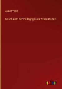 Produktbild: Geschichte der P&auml;dagogik als Wissenschaft