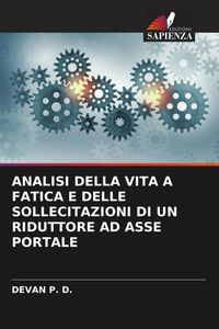 Produktbild: Analisi Della Vita a Fatica E Delle Sollecitazioni Di Un Riduttore Ad Asse Portale
