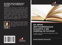 Produktbild: Gli effetti dell'insoddisfazione lavorativa e del mobbing sul turnover