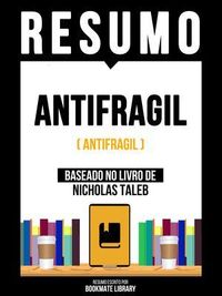 Produktbild: Resumo - Antifragil (Antifragile) - Baseado No Livro De Nicholas Tale
