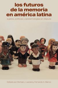 Produktbild: Los futuros de la memoria en Am&eacute;rica Latina