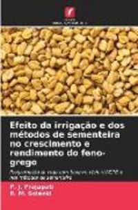 Produktbild: Efeito da irriga&ccedil;&atilde;o e dos m&eacute;todos de sementeira no crescimento e rendimento do feno-grego