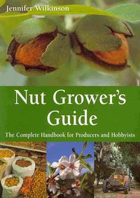 Produktbild: Nut Grower's Guide: The Complete Handbook for Producers and Hobbyists