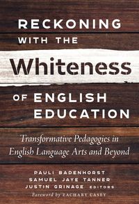 Produktbild: Reckoning with the Whiteness of English Education