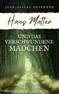 Produktbild: Hans Matter und das verschwundene M&auml;dchen