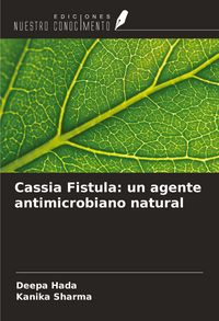 Produktbild: Cassia Fistula: un agente antimicrobiano natural