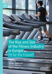 Produktbild: The Rise and Size of the Fitness Industry in Europe