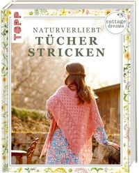 Produktbild: Cottage Dreams - Naturverliebt T&uuml;cher stricken