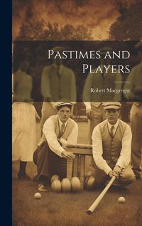 Produktbild: Pastimes and Players