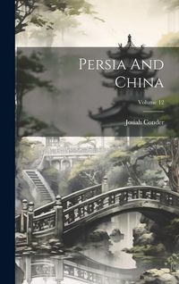Produktbild: Persia And China; Volume 12