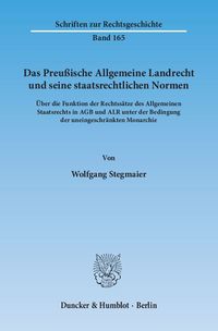 Produktbild: Das Preu&szlig;ische Allgemeine Landrecht und seine staatsrechtlichen Normen.
