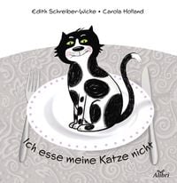 Bild vom Artikel Ich esse meine Katze nicht vom Autor Edith Schreiber-Wicke