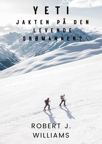 Produktbild: Yeti: Jakten p&aring; den levende sn&oslash;mannen?