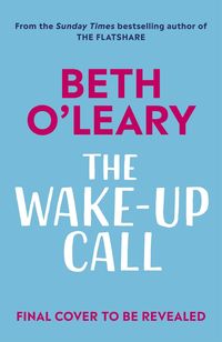 Bild vom Artikel The Wake-Up Call vom Autor Beth O'Leary