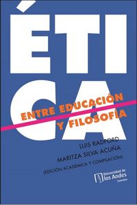 Produktbild: &Eacute;tica Entre La Educaci&oacute;n Y Filosof&iacute;a