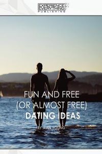 Produktbild: Fun and Free (or almost Free) Dating Ideas