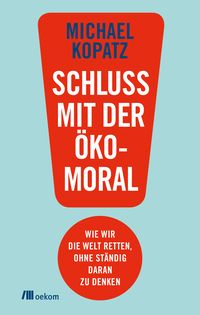 Produktbild: Schluss mit der &Ouml;komoral!