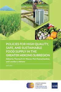 Produktbild: Policies for High Quality, Safe, and Sustainable Food Supply in the Greater Mekong Subregion