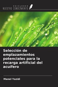 Produktbild: Selecci&oacute;n de emplazamientos potenciales para la recarga artificial del acu&iacute;fero