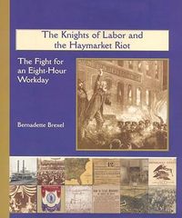 Produktbild: The Knights of Labor and the Haymarket Riot