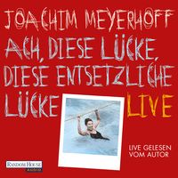 Produktbild: Ach, diese L&uuml;cke, diese entsetzliche L&uuml;cke. Live